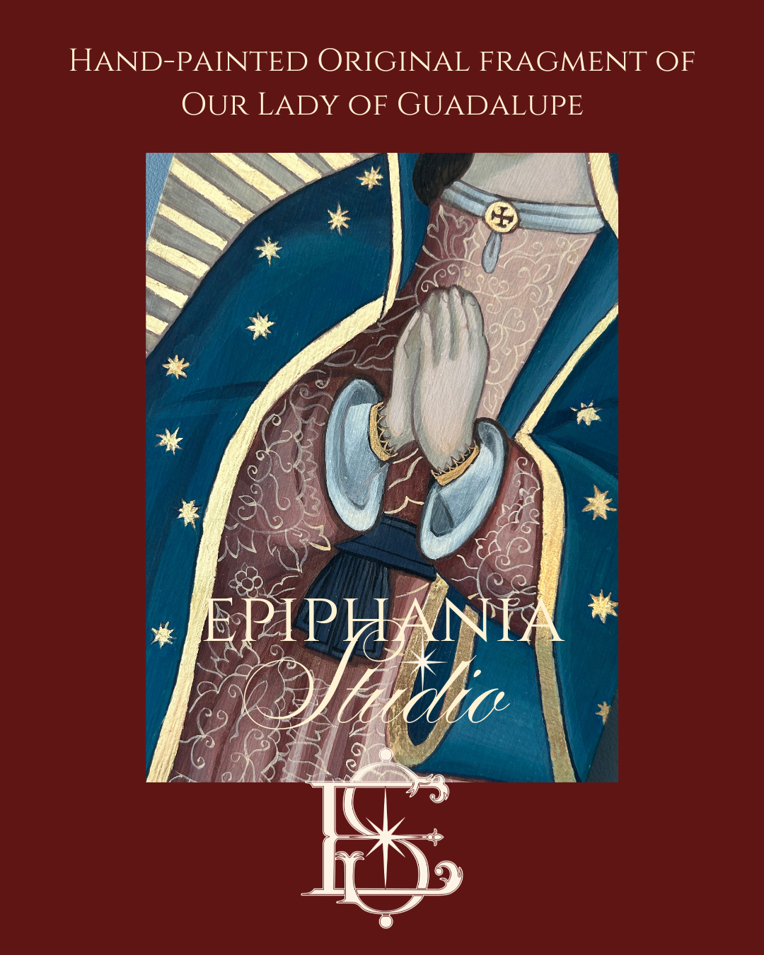 Hand-painted original fragment of Our Lady of Guadalupe with Epiphania Studio branding on a red background.