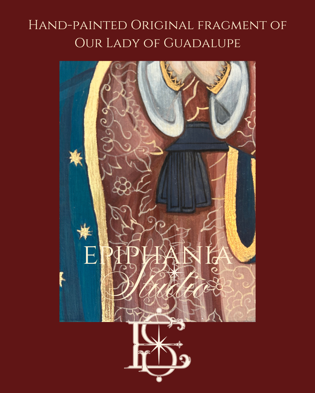 Hand-painted original fragment of Our Lady of Guadalupe with Epiphania Studio branding on a red background.